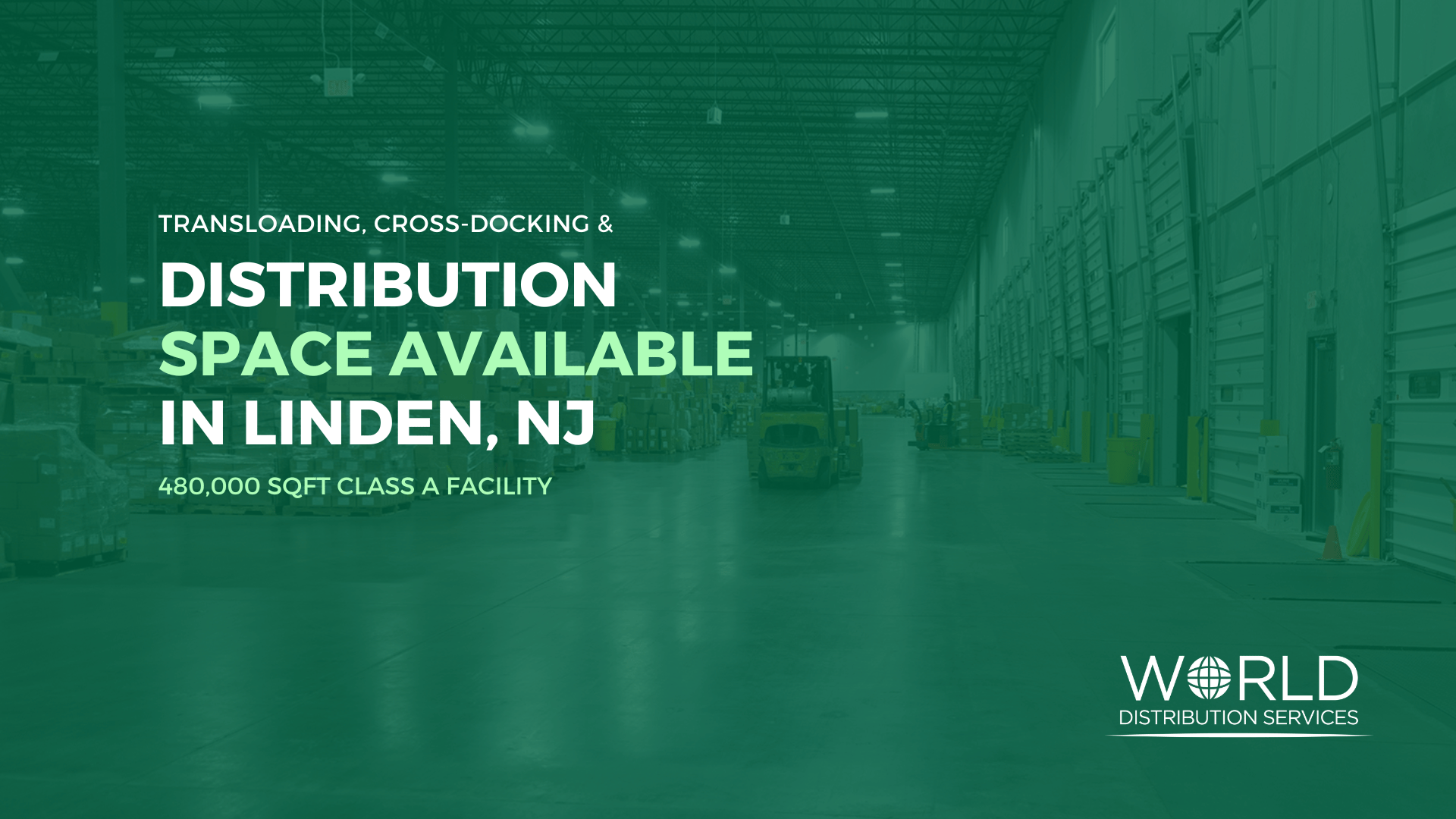 WDS announces distribution capacity available in Linden, NJ - 480,000 sq ft Class A facility.